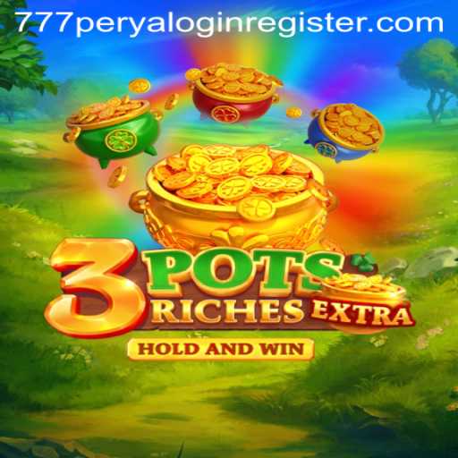 Exploring the Thrills of 3potsExtra: Dive into the Exciting World of 777 Perya Login Register