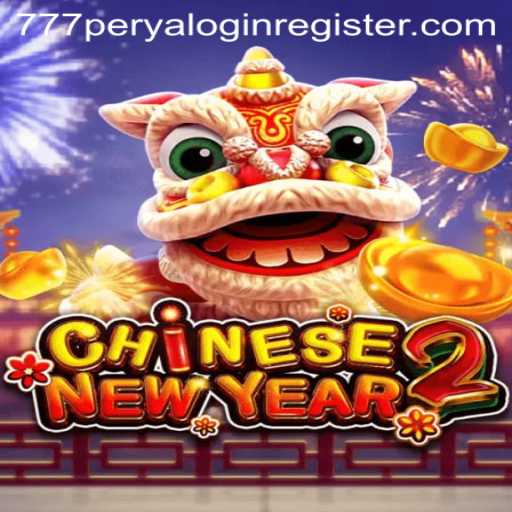 Exploring CHINESENEWYEAR2 and the Exciting World of 777 Perya Login Register