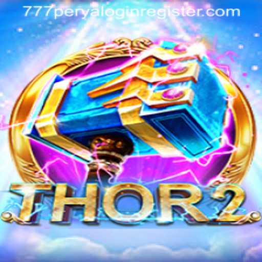 Exploring the Thrills of Thor2 and 777 Perya Login Register